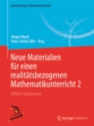 Neue Materialien fur einen realitatsbezogenen Mathematikunterricht 2 : ISTRON-Schriftenreihe - eBook