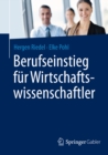 Berufseinstieg fur Wirtschaftswissenschaftler - eBook