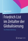 Friedrich List im Zeitalter der Globalisierung : Eine Wiederentdeckung - eBook