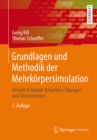 Grundlagen und Methodik der Mehrkorpersimulation : Vertieft in Matlab-Beispielen, Ubungen und Anwendungen - eBook