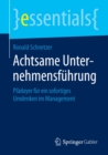 Achtsame Unternehmensfuhrung : Pladoyer fur ein sofortiges Umdenken im Management - eBook