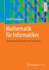Mathematik fur Informatiker : Grundlegende Begriffe und Strukturen - eBook