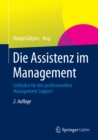 Die Assistenz im Management : Leitfaden fur den professionellen Management Support - eBook