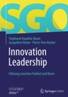 Innovation Leadership : Fuhrung zwischen Freiheit und Norm - eBook