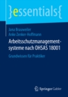 Arbeitsschutzmanagementsysteme nach OHSAS 18001 : Grundwissen fur Praktiker - eBook
