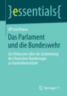 Das Parlament und die Bundeswehr : Zur Diskussion uber die Zustimmung des Deutschen Bundestages zu Auslandseinsatzen - eBook