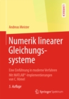 Numerik linearer Gleichungssysteme : Eine Einfuhrung in moderne Verfahren. Mit MATLAB(R)-Implementierungen von C. Vomel - eBook