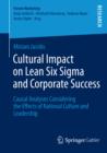 Cultural Impact on Lean Six Sigma and Corporate Success : Causal Analyses Considering the Effects of National Culture and Leadership - eBook