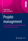 Projektmanagement : Von der Definition uber die Projektplanung zum erfolgreichen Abschluss - eBook