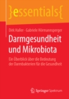 Darmgesundheit und Mikrobiota : Ein Uberblick uber die Bedeutung der Darmbakterien fur die Gesundheit - eBook