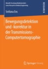 Bewegungsdetektion und -korrektur in der Transmissions-Computertomographie - eBook