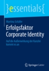Erfolgsfaktor Corporate Identity : Auf die Auenwirkung der Kanzlei kommt es an - eBook