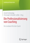 Die Professionalisierung von Coaching : Ein Lesebuch fur den Coach - eBook