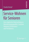 Service-Wohnen fur Senioren : Eine empirische Untersuchung zu Dienstleistungsqualitat, Customer Voluntary Performance und Preisfairness - eBook
