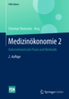 Medizinokonomie 2 : Unternehmerische Praxis und Methodik - eBook