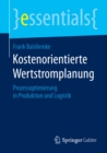 Kostenorientierte Wertstromplanung : Prozessoptimierung in Produktion und Logistik - eBook