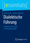 Dialektische Fuhrung : Forderung von Dissens als Fuhrungsaufgabe - eBook