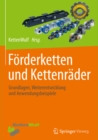 Forderketten und Kettenrader : Grundlagen, Weiterentwicklung und Anwendungsbeispiele - eBook