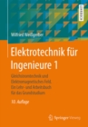 Elektrotechnik fur Ingenieure 1 : Gleichstromtechnik und Elektromagnetisches Feld. Ein Lehr- und Arbeitsbuch fur das Grundstudium - eBook