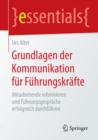 Grundlagen der Kommunikation fur Fuhrungskrafte : Mitarbeitende informieren und Fuhrungsgesprache erfolgreich durchfuhren - eBook