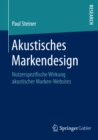 Akustisches Markendesign : Nutzerspezifische Wirkung akustischer Marken-Websites - eBook
