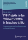 PPP-Projekte in den Volkswirtschaften in Subsahara-Afrika : Voraussetzungen und Gestaltungsformen am Beispiel Kamerun - eBook