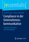 Compliance in der Unternehmenskommunikation : Strategie, Umsetzung und Auswirkungen - eBook