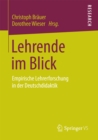 Lehrende im Blick : Empirische Lehrerforschung in der Deutschdidaktik - eBook