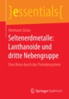 Seltenerdmetalle: Lanthanoide und dritte Nebengruppe : Eine Reise durch das Periodensystem - eBook