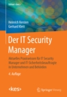 Der IT Security Manager : Aktuelles Praxiswissen fur IT Security Manager und IT-Sicherheitsbeauftragte in Unternehmen und Behorden - eBook