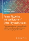 Formal Modeling and Verification of Cyber-Physical Systems : 1st International Summer School on Methods and Tools for the Design of Digital Systems, Bremen, Germany, September 2015 - eBook