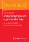 Analyse empirischer und experimenteller Daten : Ein kompakter Uberblick fur Studierende und Anwender - eBook