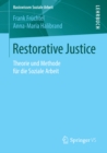 Restorative Justice : Theorie und Methode fur die Soziale Arbeit - eBook