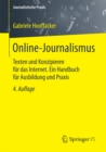 Online-Journalismus : Texten und Konzipieren fur das Internet. Ein Handbuch fur Ausbildung und Praxis - eBook