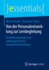 Von der Personalentwicklung zur Lernbegleitung : Veranderungsprozess zur selbstorganisierten Kompetenzentwicklung - eBook