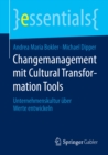 Changemanagement mit Cultural Transformation Tools : Unternehmenskultur uber Werte entwickeln - eBook