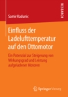Einfluss der Ladelufttemperatur auf den Ottomotor : Ein Potenzial zur Steigerung von Wirkungsgrad und Leistung aufgeladener Motoren - eBook