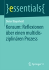 Konsum: Reflexionen uber einen multidisziplinaren Prozess - eBook