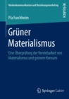 Gruner Materialismus : Eine Uberprufung der Vereinbarkeit von Materialismus und grunem Konsum - eBook