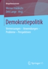 Demokratiepolitik : Vermessungen  - Anwendungen  - Probleme - Perspektiven - eBook