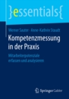 Kompetenzmessung in der Praxis : Mitarbeiterpotenziale erfassen und analysieren - eBook