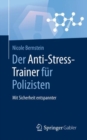 Der Anti-Stress-Trainer fur Polizisten : Mit Sicherheit entspannter - eBook