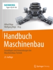 Handbuch Maschinenbau : Grundlagen und Anwendungen der Maschinenbau-Technik - eBook