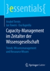 Capacity-Management im Zeitalter der Wissensgesellschaft : Trends: Wissensmanagement und Ressource Wissen - eBook