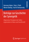 Beitrage zur Geschichte der Synergetik : Allgemeine Prinzipien der Selbstorganisation in Natur und Gesellschaft - eBook