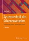 Systemtechnik des Schienenverkehrs : Bahnbetrieb planen, steuern und sichern - eBook