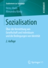 Sozialisation : Uber die Vermittlung von Gesellschaft und Individuum und die Bedingungen von Identitat - eBook