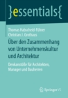 Uber den Zusammenhang von Unternehmenskultur und Architektur : Denkanstoe fur Architekten, Manager und Bauherren - eBook