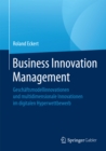 Business Innovation Management : Geschaftsmodellinnovationen und multidimensionale Innovationen im digitalen Hyperwettbewerb - eBook