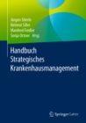 Handbuch Strategisches Krankenhausmanagement - eBook
